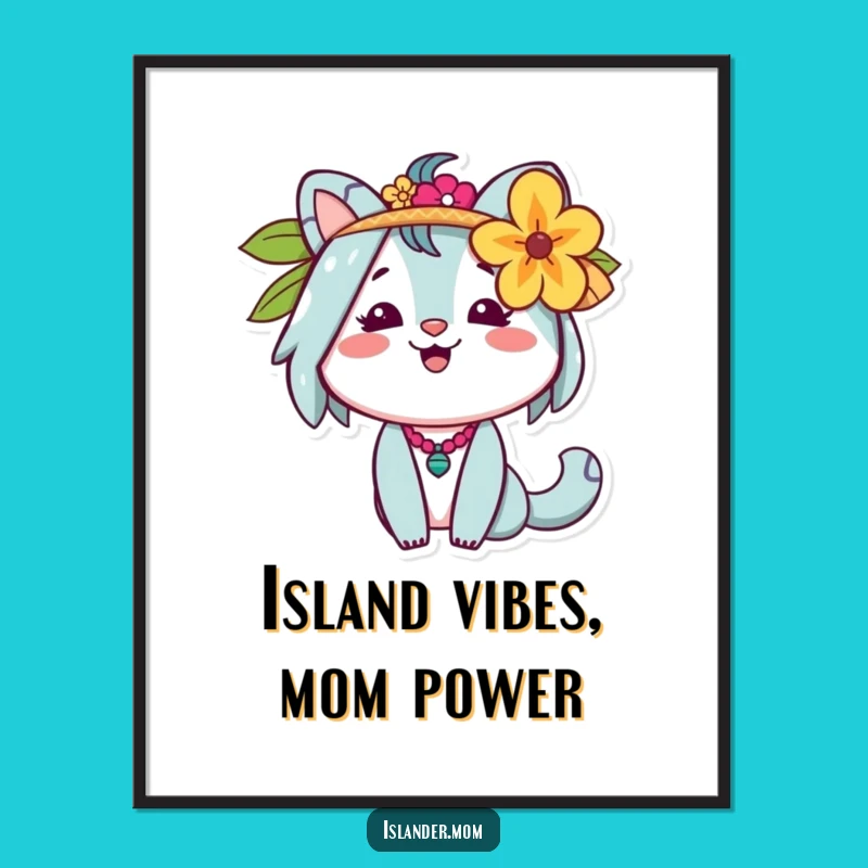 Free Printable Wall Art: Cheerful Islander Mom Tropical Vibes Downloadable Decor