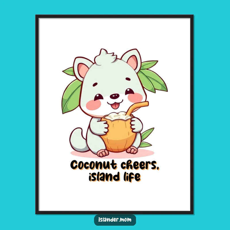Funny Free Printable Wall Art: Kawaii Islander Coconut Drink Downloadable Decor Gift
