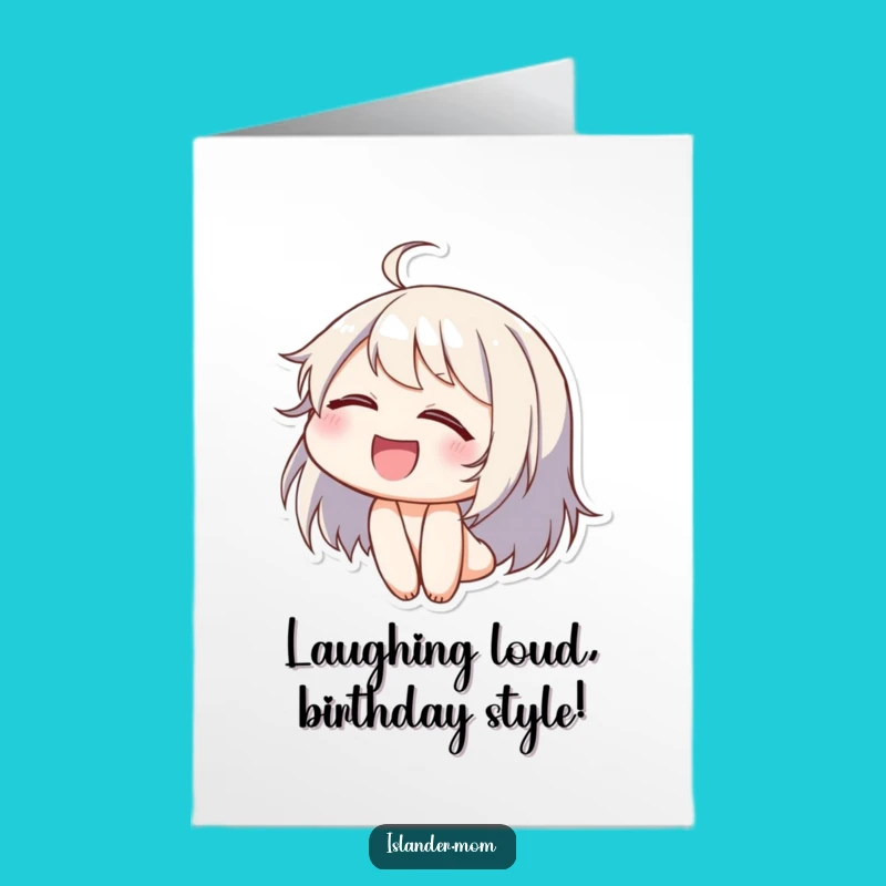 Free Printable Birthday Card: Laughing Character Funny Downloadable Gift