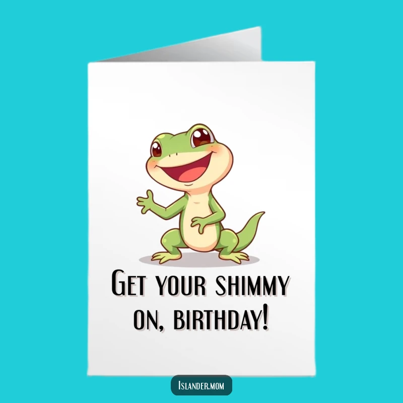 Free Printable Funny Lizard Birthday Card - Giggling Shimmy Downloadable Fun Gift