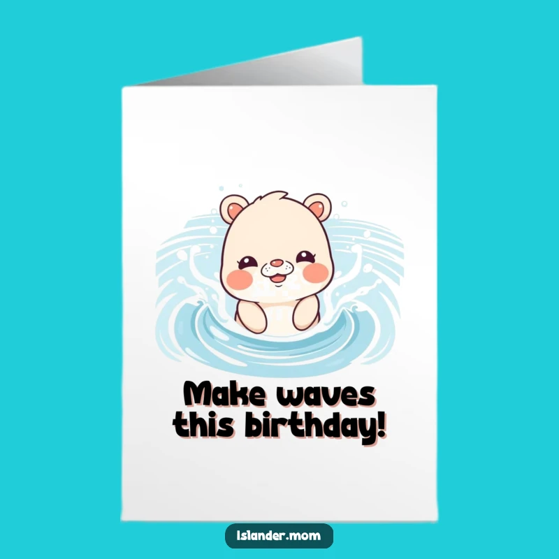 Free Printable Birthday Card: Fun Islander Mom Splashing Waves for a Splashy Celebration